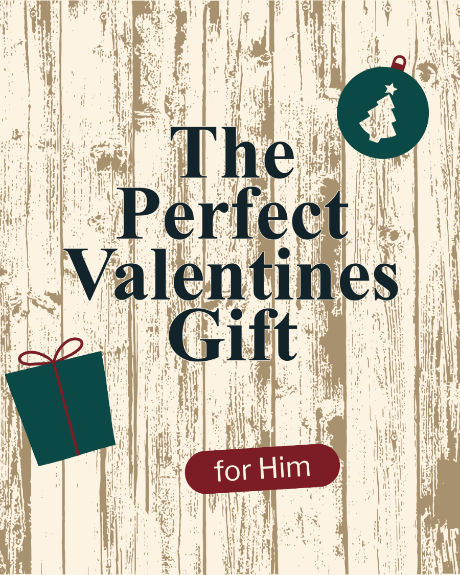 Advertisement for 'The Perfect Valentines Gift for Him' with decorative elements on a wooden background.